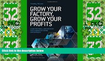 Must Have  Grow Your Factory, Grow Your Profits: Lean for Small and Medium-Sized Manufacturing