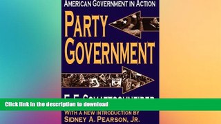 FREE DOWNLOAD  Party Government: American Government in Action (Library of Liberal Thought)