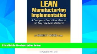 Must Have  Lean Manufacturing Implementation: A Complete Execution Manual for Any Size