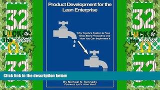 READ FREE FULL  Product Development for the Lean Enterprise: Why Toyota s System Is Four Times