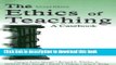 Books The Ethics of Teaching: A Casebook Free Online KOMP