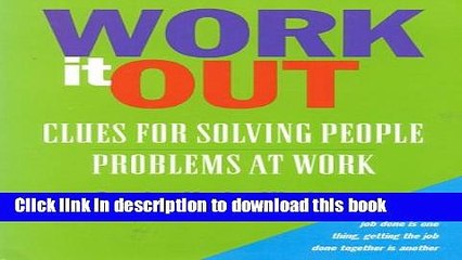 Ebook Work it Out: Clues for Solving People Problems at Work Free Online KOMP