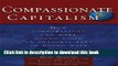 Books Compassionate Capitalism: How Corporations Can Make Doing Good an Integral Part of Doing