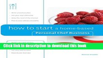 Ebook How to Start a Home-based Personal Chef Business (Home-Based Business Series) Free Online