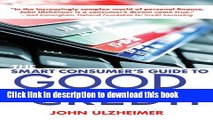 Ebook The Smart Consumer s Guide to Good Credit: How to Earn Good Credit in a Bad Economy Free