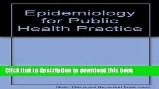 Read Epidemiology for Public Health Practice Ebook Free