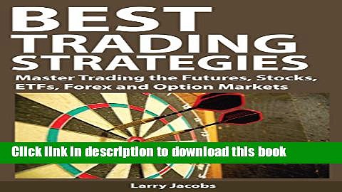 Books Best Trading Strategies: Master Trading the Futures, Stocks, ETFs, Forex and Option Markets