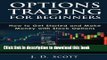 Ebook Options Trading for Beginners: How to Get Started and Make Money with Stock Options Free