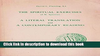 Books The spiritual exercises of St. Ignatius: A literal translation and a contemporary reading
