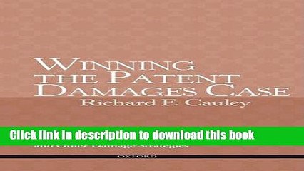 Ebook Winning the Patent Damages Case: A Litigator s Guide to Economic Models and Other Damage