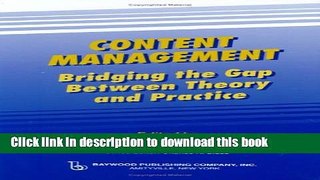 Ebook Content Management: Bridging the Gap Between Theory and Practice (Baywood s Technical