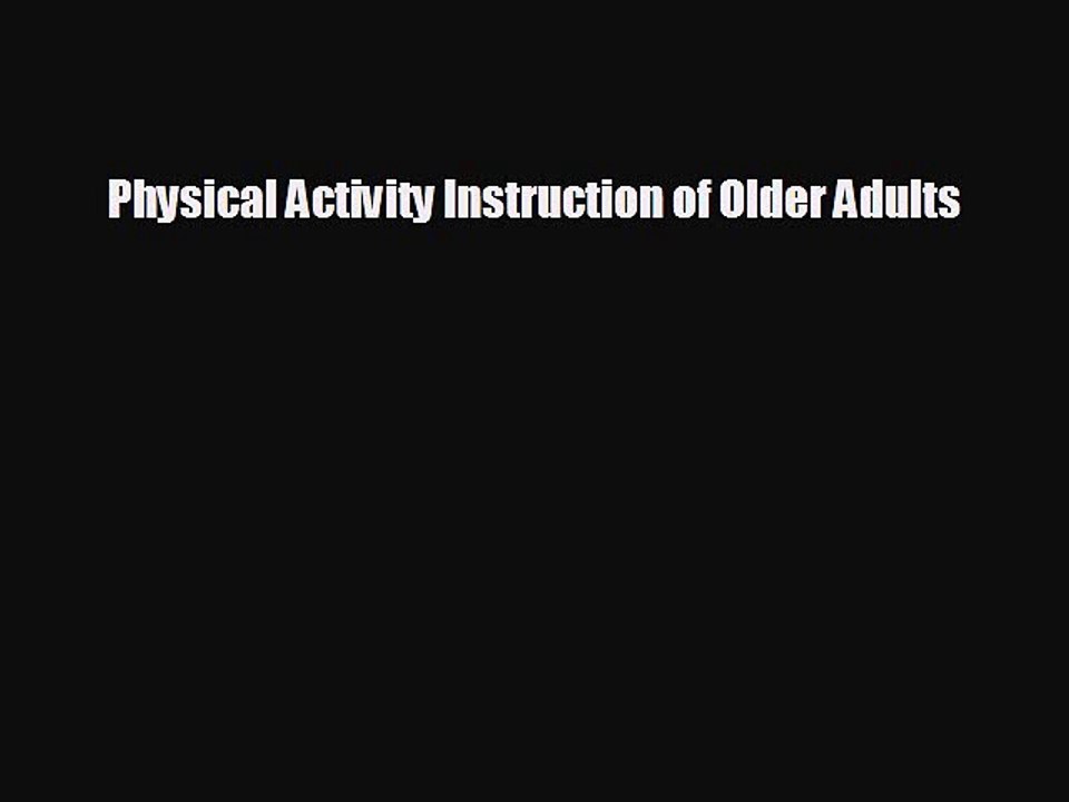 [PDF] Physical Activity Instruction of Older Adults Download Full Ebook