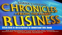 Books Chronicles From the Planet Business: An Eyewitness Account of the Crimes, Passions, Madness,