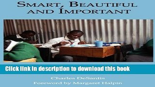 Ebook SMART, BEAUTIFUL AND IMPORTANT: Teaching art to AIDS-affected orphans in Africa s largest