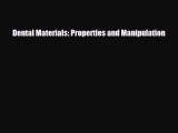[PDF] Dental Materials: Properties and Manipulation Read Full Ebook