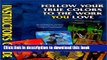 Ebook Follow Your True Colors to the Work You Love: An Interactive Journey to Self-Discovery and
