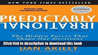 Ebook Predictably Irrational, Revised and Expanded Edition: The Hidden Forces That Shape Our