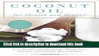 Books Coconut Oil for Health and Beauty: Uses, Benefits, and Recipes for Weight Loss, Allergies,