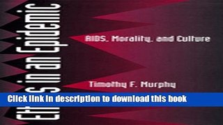 Ebook Ethics in an Epidemic: AIDS, Morality, and Culture Free Online