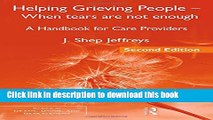 Ebook Helping Grieving People - When Tears Are Not Enough: A Handbook for Care Providers Full