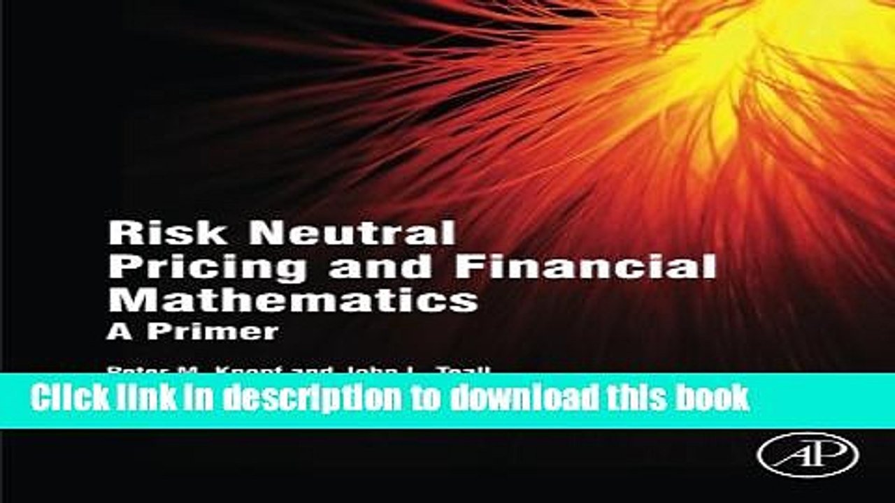 PDF  Risk Neutral Pricing and Financial Mathematics: A Primer  Free Books
