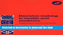 Books Decision Making in Health and Medicine with CD-ROM: Integrating Evidence and Values Full