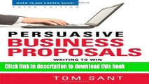 Ebook Persuasive Business Proposals: Writing to Win More Customers, Clients, and Contracts Full