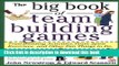 Ebook The Big Book of Team Building Games: Trust-Building Activities, Team Spirit Exercises, and