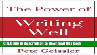 Books The Power of Writing Well: The Thoughtful Leader s Model for Business and Technical