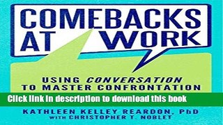 Books Comebacks at Work: Using Conversation to Master Confrontation Free Online