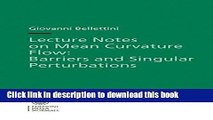 Books Lecture Notes on Mean Curvature Flow: Barriers and Singular Perturbations Full Download