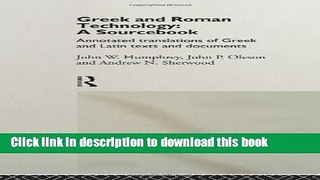 Books Greek and Roman Technology: A Sourcebook: Annotated Translations of Greek and Latin Texts