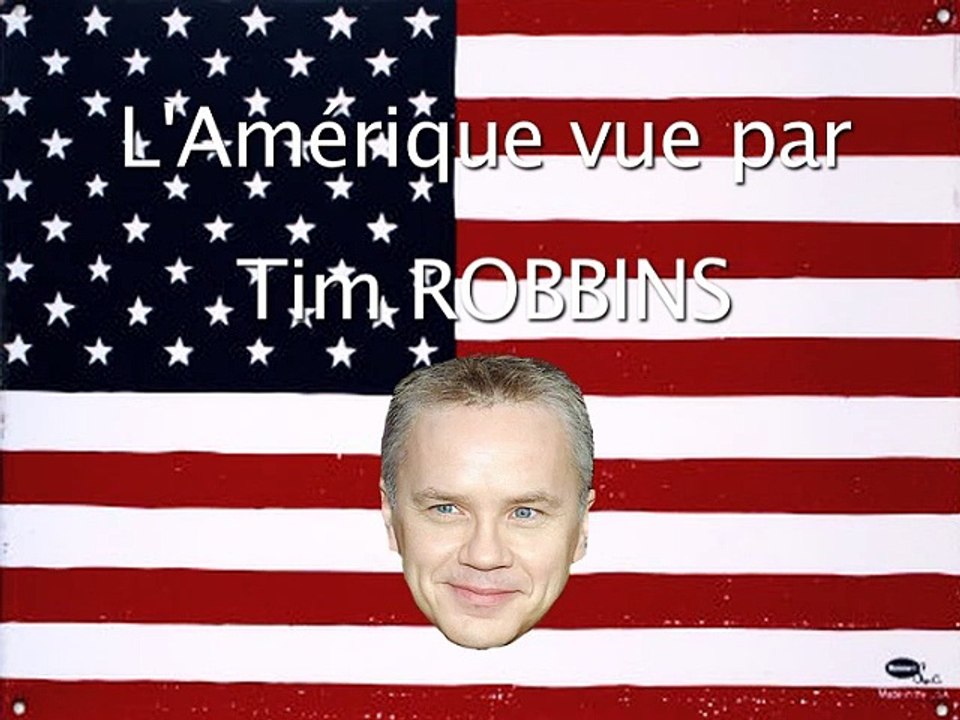 L'Amérique vue par Tim Robbins