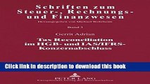Download  Tax Reconciliation im HGB- und IAS/IFRS-Konzernabschluss (Schriften zum Steuer-,