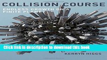 Ebook Collision Course: Endless Growth on a Finite Planet Free Online KOMP