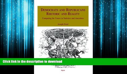 Télécharger la video: Free [PDF] Downlaod  Democrats and Republicans - Rhetoric and Reality: Comparing the Voters in