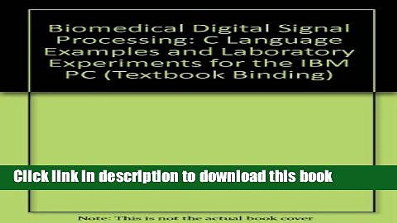 Download  Biomedical Digital Signal Processing: C Language Examples and Laboratory Experiments for