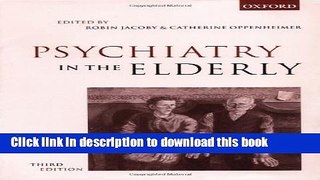 Read Psychiatry in the Elderly Ebook Free