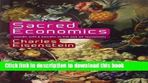 Ebook Sacred Economics: Money, Gift, and Society in the Age of Transition Free Online KOMP
