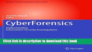 Read CyberForensics: Understanding Information Security Investigations (Springer s Forensic