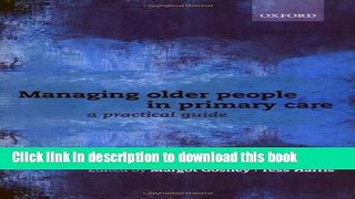 Read Managing Older People in Primary Care: A Practical Guide Ebook Free
