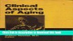 Read Clinical Aspects of Aging: A Comprehensive Text prepared under the Direction of the American