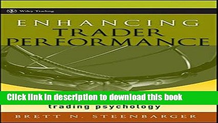 Ebook Enhancing Trader Performance: Proven Strategies From the Cutting Edge of Trading Psychology