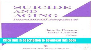 Read Suicide and Aging: International Perspectives Ebook Free