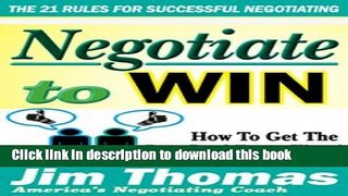 Books Negotiate to Win: The 21 Rules for Successful Negotiating Full Download