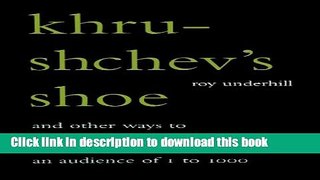 Books Khrushchev s Shoe: And Other Ways To Captivate An Audience Of One To One Thousand Free Online
