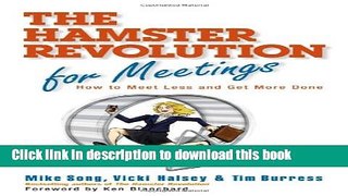 Books The Hamster Revolution for Meetings: How to Meet Less and Get More Done Free Online