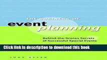 Ebook The Business of Event Planning: Behind-the-Scenes Secrets of Successful Special Events Free