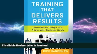READ THE NEW BOOK Training That Delivers Results: Instructional Design That Aligns with Business