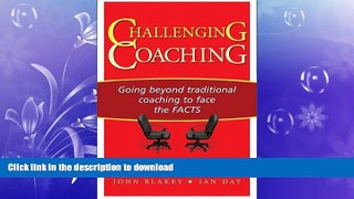 FAVORIT BOOK Challenging Coaching: Going Beyond Traditional Coaching to Face the FACTS READ EBOOK